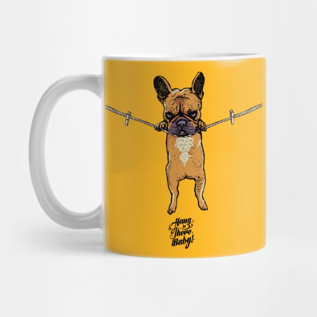 Hang in there Frenchie by huebucket